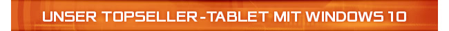 Unser Topseller-Tablet mit Windows 10!