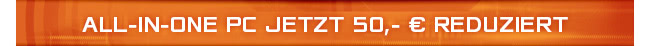 All-In-One-PC jetzt 50,- EUR reduziert!