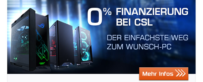 0-Prozent-Finanzierung bei CSL - der einfachste Weg zum Wunsch-PC!